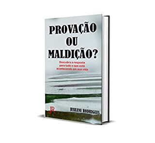 Livro PROVAÇÃO OU MALDIÇÃO?