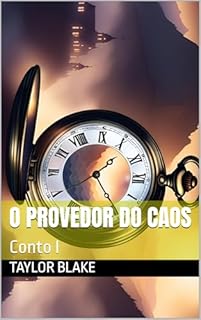 O Provedor do Caos: Conto I