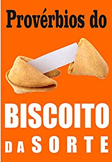 Provérbios do BISCOITO DA SORTE