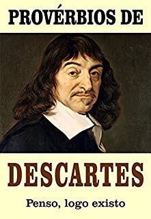 Livro PROVÉRBIOS DE DESCARTES: Penso, logo existo