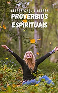 Livro Provérbios espirituais: Um livro que trata do trabalho e do trabalhador, do amor, da política e da rebeldia.