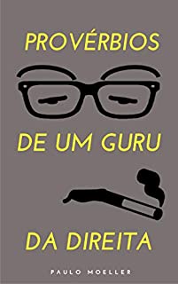 Provérbios de um guru da direita
