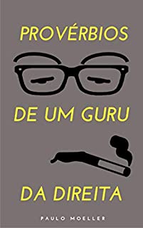 Provérbios de um guru da direita