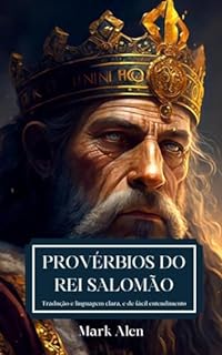 Livro Provérbios do Rei Salomão: Sabedoria Atemporal
