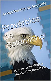 Livro Provérbios de Salaminho: Humor, conselhos e ditados impopulares.