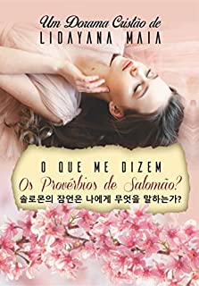 Livro O que me dizem os Provérbios de Salomão? -Um Dorama Cristão