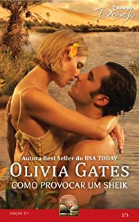 Livro Como Provocar um Sheik: Harlequin Desejo - ed.171 (Orgulho de Zohayd Livro 2)