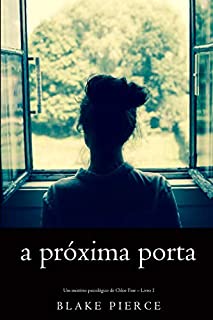 Livro A próxima porta (Um mistério psicológico de Chloe Fine – Livro 1)