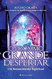 O Próximo Grande Despertar: Um Renascimento Espiritual