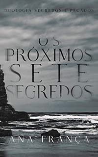 Livro Os Próximos Sete Segredos: (Duologia Segredos & Pecados, livro 2)