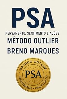 Psa - Pensamento, Sentimento E Ação