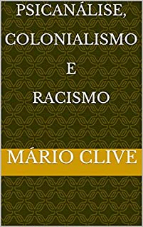 Livro Psicanálise, Colonialismo e Racismo