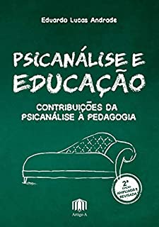 Psicanálise e Educação: Contribuições da Psicanálise à Pedagogia