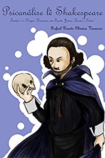 Livro Psicanálise lê Shakespeare: Teatro e a Psique Humana em Freud, Jones, Lacan e Green