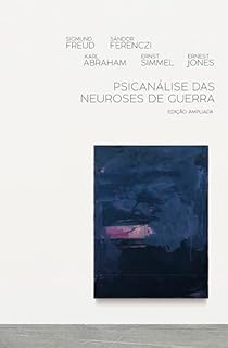 Livro Psicanálise das neuroses de guerra: Edição ampliada (ebook)