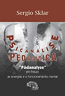 A psicanálise pedagógica "Pädanalyse"
