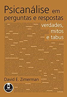 Livro Psicanálise em Perguntas e Respostas: Verdades, Mitos e Tabus