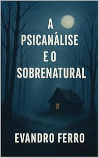 Livro A Psicanálise e o Sobrenatural