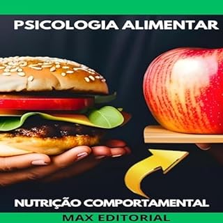 Livro PSICOLOGIA ALIMENTAR (Nutrição Comportamental - Saúde & Vida Livro 1)