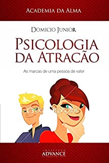 Livro Psicologia da Atração: A arte de perceber e ser percebido (Academia da Juventude Livro 1)