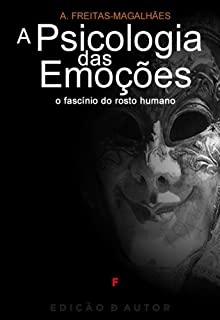 Livro A Psicologia das Emoções - O Fascínio do Rosto Humano
