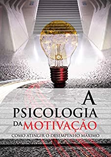 Livro A Psicologia da Motivação
