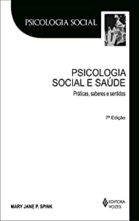 Psicologia social e saúde: Prática, saberes e sentidos