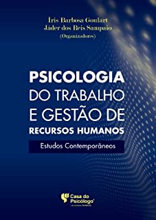 Psicologia do trabalho e gestão de recursos humanos: estudos contemporâneos
