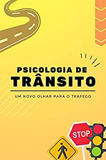 Livro Psicologia de Trânsito: Um novo olhar para o tráfego