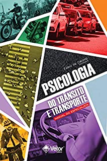 Psicologia do Trânsito e Transporte: Manual do Especialista