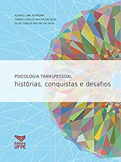 Psicologia transpessoal: histórias, conquistas e desafios