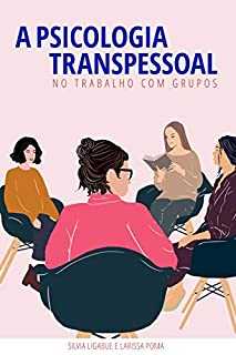Livro A Psicologia Transpessoal no Trabalho com Grupos