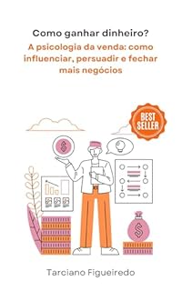 Livro A psicologia da venda: como influenciar, persuadir e fechar mais negócios