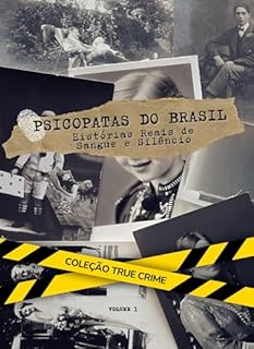 Livro Psicopatas do Brasil : Histórias Reais de Sangue e Silêncio