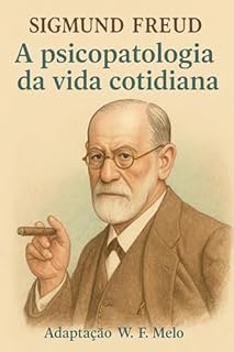Livro A psicopatologia da vida cotidiana: Versão Modernizada