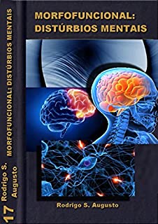 Livro Psiquiatria: Anatomia e histologia (Morfofuncional Livro 18)