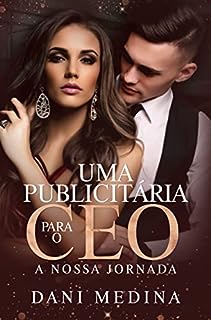 Livro UMA PUBLICITÁRIA PARA O CEO: A Nossa Jornada