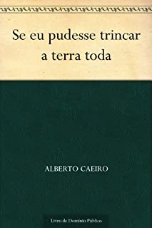 Livro Se eu pudesse trincar a terra toda