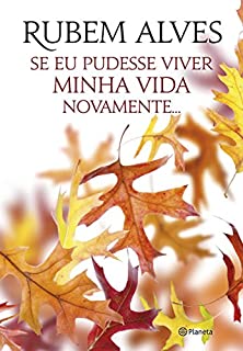 Livro Se eu pudesse viver minha vida novamente