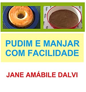 PUDIM E MANJAR COM FACILIDADE