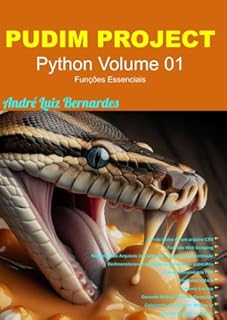 Livro PUDIM PROJECT: Python Volume 01 - Funções Essenciais (Python PUDIM PROJECT Livro 1)