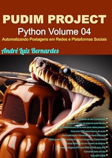 Livro PUDIM PROJECT: Python Volume 04 - Funções para Automatização (Python PUDIM PROJECT Livro 4)