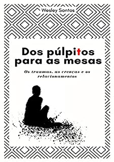 Livro Dos Púlpitos Para As Mesas