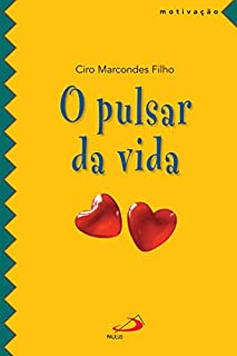 Livro O pulsar da vida (Motivação)