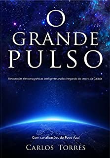 Livro O Grande Pulso: Frequências Eletromagnéticas inteligentes estão chegando para modificar tudo, inclusive você. (1)