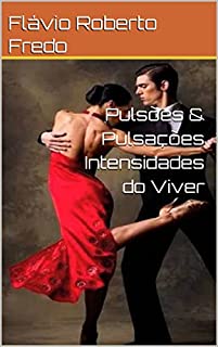 Livro Pulsões & Pulsações Intensidades do Viver