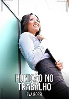 Livro Punição no Trabalho: Contos de Sexo Explícito para Adultos