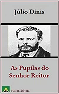 Livro As Pupilas do Senhor Reitor (Ilustrado) (Literatura Língua Portuguesa)