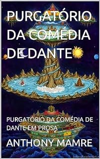 Livro PURGATÓRIO DA COMÉDIA DE DANTE : PURGATÓRIO DA COMÉDIA DE DANTE EM PROSA