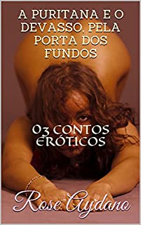 Livro A PURITANA E O DEVASSO, PELA PORTA DOS FUNDOS: 03 CONTOS ERÓTICOS